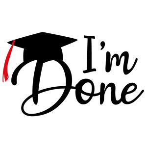 i'm done Masters Graduation Pictures, Graduation Clip Art, Graduation Wallpaper, Graduation Images, Graduation Poster, Graduation Art, Diy Graduation Cap, Graduation Stickers, Graduation Signs