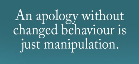 Apology Without Change, Change Behavior, Fb Cover Photos, An Apology, Fb Cover, Fb Covers, Dating Advice, Cover Photos, Favorite Quotes