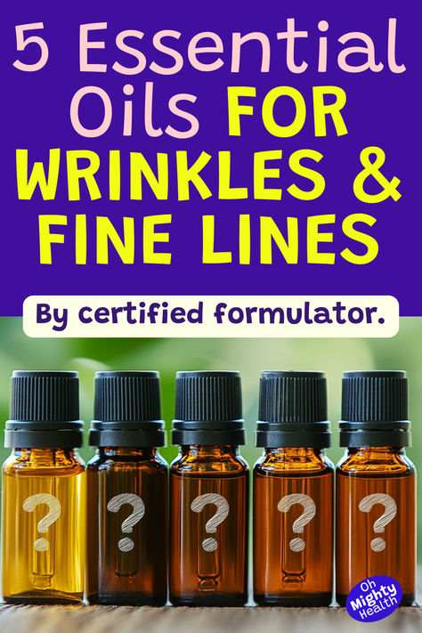 Image with purple background and large text reading "5 Essential Oils for Wrinkles & Fine Lines". Subtitle says "By certified formulator." Below are 5 amber glass essential oil bottles with black caps, each labeled with a question mark. The bottles are arranged in a row against a blurred green background. An "Oh Mighty Health" logo appears in the bottom right corner. Herbs For Wrinkles, Reduce Fine Lines And Wrinkles, Deep Wrinkles Forehead, Best Essential Oils For Face, Forehead Wrinkles Remedies, Essential Oils For Wrinkles, Oils For Wrinkles, Natural Wrinkle Reducer, Natural Wrinkle Remedies