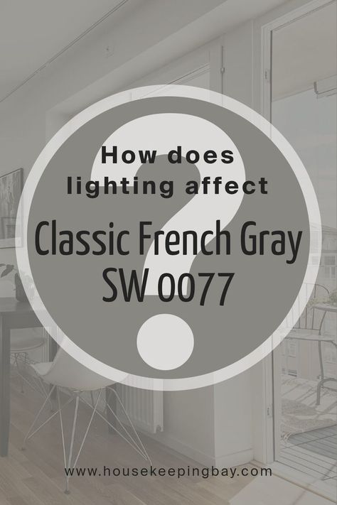 How Does Lighting Affect Classic French Gray SW 0077 by Sherwin Williams? Sherwin Williams French Gray, Classic French Gray Sherwin Williams, French Gray Sherwin Williams, Light French Gray Sherwin Williams, Best Sherwin Williams Gray, Sherwin Williams Light French Gray, Light French Gray, Gray Sherwin Williams, Gray House Exterior