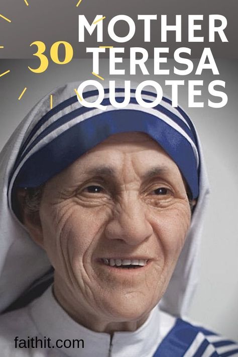 As people, we all have an innate desire to love and be loved. I can’t think of a person who embodied that better than the late Mother Teresa. Here are 30 Mother Teresa quotes you'll be inspired by. #motherteresaquotes #motherteresadoitanyway #motherteresasayings #motherteresainspiration #motherteresasmallthings #motherteresatruth Quotes From Mother Teresa, Quotes Mother Teresa, Like A Mother To Me Quotes, Mother Teresa Quote Inspirational, Mother Theresa Quotes Kindness, Mother Theresa Quotes Inspiration, Be Good To People Quotes, Catholic Quotes Inspirational, Quotes By Mother Teresa