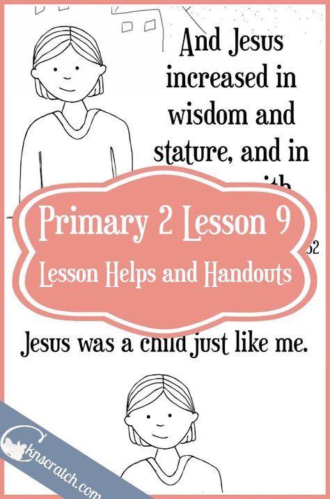 Great LDS lesson helps and handouts for Primary 2 Lesson 9: Jesus Christ was a child like me Jesus As A Child, Lds Sunday School, Visiting Teaching Handouts, Lds Primary Lessons, Kids Sunday School Lessons, Lds Lessons, Fhe Lessons, Primary Ideas, Relief Society Activities