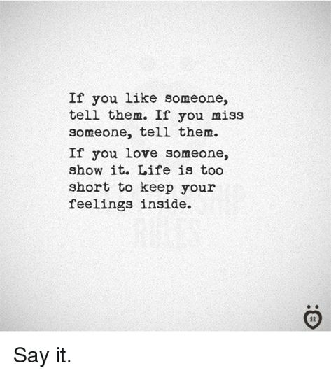 If You Miss Me Tell Me Quotes, Telling Someone You Miss Them, Tell Someone You Love Them Quotes, Tell Someone You Love Them, If You Miss Someone Tell Them, Telling Someone They Are Special, If You Love Someone Tell Them, Telling Someone You Love Them, Miss Them Quotes