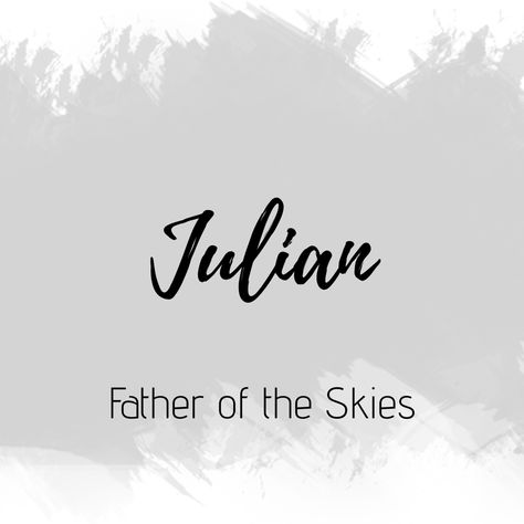 Julian Julian Name Meaning, Julian Name Tattoo, Julian Tattoo Name, Julian Core, Julian Name, Julian Tattoo, Justin Name, Julian Sands, Meaningful Baby Names