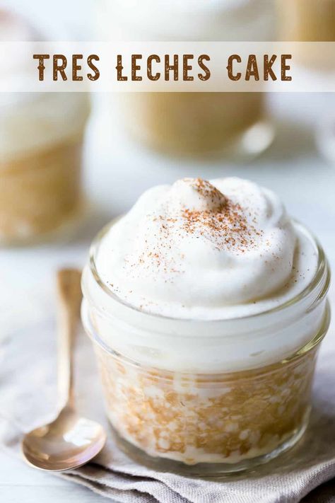 Tres Leches Parfait Desserts, Small Tres Leches Cake Recipe, Individual Tres Leches, Tres Leches Cake Shooters, Mini Tres Leches Cake, Tres Leches Cake Recipe Authentic, Ramekin Recipes, Jar Desserts, Cake Jars