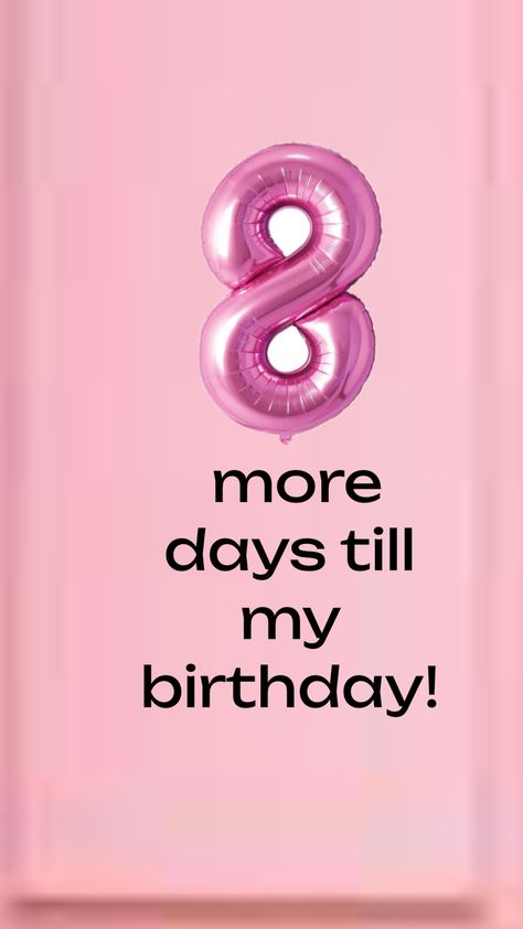 8 more days till my birthday!!!! #vibes #preppy #birthdaygirl #birthdaycountdown #8moredays. 8 Days To Go Countdown, Days To Go Countdown, Countdown Birthday, Birthday Vibes, Birthday Countdown, 8 Days, My Birthday, Birthday