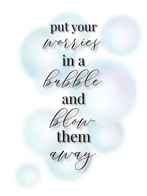 positive quote Bubble Quotes Inspiration, Quotes About Bubbles, Wellbeing Art, Bye Quotes, Life Is The Bubbles, Shadow Quotes, Conversation Prompts, Card Making Ideas Easy, Bubble Quotes