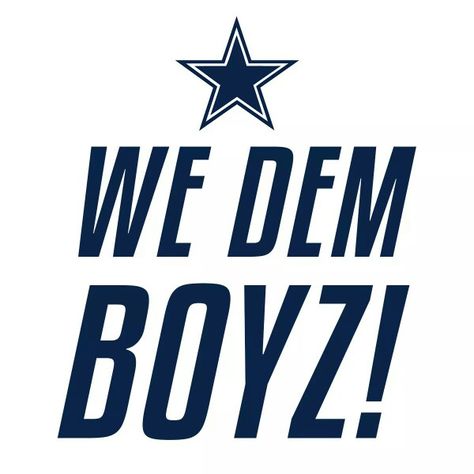 We Dem Boyz!😆 Cowboys Vs Aliens, We Dem Boyz Cowboys, Dallas Cowboys Star Svg, Cowboys Win, Cowboys Star, Dallas Cowboys Quotes, Cowboys Svg, Dallas Cowboys Logo, Cowboy Gear