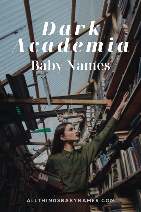 Dark Academia Baby Names Gender Neutral Dark Academia Names, Dark Academia Girl Names, Dark Academia Names For Boys, Dark Academia Names Girl, Dark Academia Boy Names, Dark Baby Names, Gothic Boy Names, Dark Girl Names, Dark Boy Names