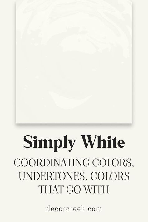 Simply White OC-117| Coordinating Colors, Undertones Bm Simply White Coordinating Colors, Divine White Coordinating Colors, Simply White Walls And Trim, Simply White Coordinating Colors, Benjamin Moore Simply White Walls, Simply White Benjamin Moore Walls, Hypnosis Pattern, Benjamin Moore White Paint Colors, Benjamin Moore Simply White