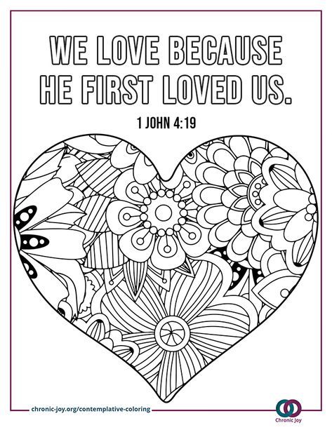 "We love because he first loved us." (1 John 4:19) • With this FREE contemplative coloring printable, you're invited to color your way closer to God. #ChronicJoy Bible Verse Coloring Page, 1 John 4 19, The Presence Of God, Presence Of God, Bible Verse Coloring, He First Loved Us, Screen Free Activities, Closer To God, John 4