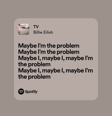 Tv Billie Eilish Spotify Lyrics, Tv Song Billie Eilish, Pretty Lyrics Billie Eilish, Tv Billie Eilish Lyrics, Billie Eilish Quotes Deep, Tv By Billie Eilish, Spotify Captions, Tv Billie Eilish, Billie Quotes