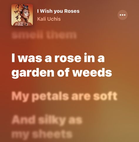 Lyrics About Flowers, Kali Uchis Lyrics, Kali Uchis Song Lyrics, Song Lyrics About Flowers, Moonlight Kali Uchis Lyrics, I Wish You Roses Kali Uchis Lyrics, Soul Songs, Meaningful Lyrics, Kali Uchis