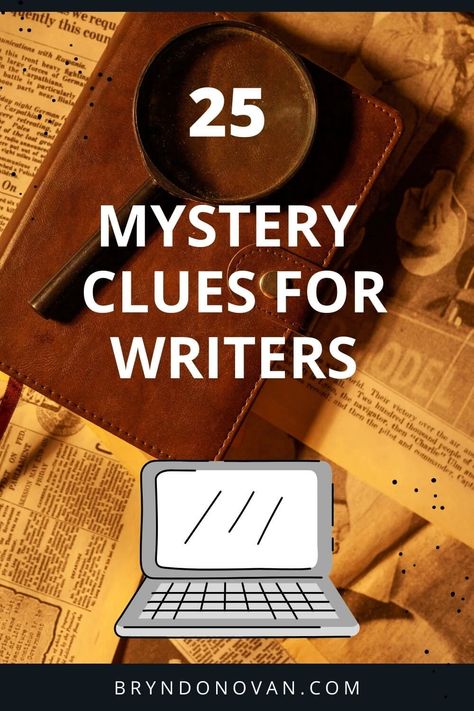 25 Mystery Clues for Writers! | Bryn Donovan Plotting A Novel, Writing Genres, Mystery Writing, A Writer's Life, Mystery Stories, Script Writing, Unusual Words, Book Writing, Book Writing Tips