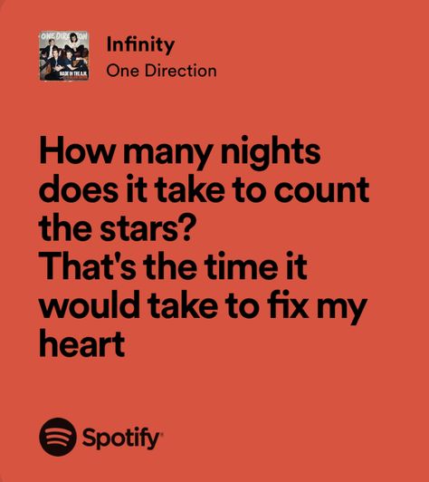 One Direction Song Quotes, One Direction Quotes Lyrics, One Direction Song Lyrics, One Direction Infinity, Lyrics One Direction, Random Lyrics, Making Posters, 1d Lyrics, Spotify Quotes