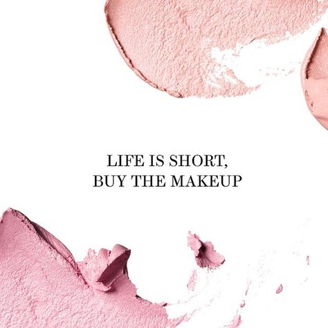 Life is short. Buy the makeup. #mondaymotivation Beauty Quotes Makeup, Quotes Pink, Beauty Words, Maskcara Beauty, Makeup Quotes, Its Friday Quotes, Trendy Makeup, Beauty Hacks Video, One Hair