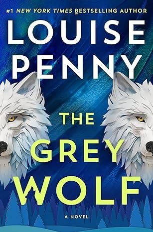 The Grey Wolf: A Novel (Chief Inspector Gamache Novel Book 19) - Kindle edition by Penny, Louise. Mystery, Thriller & Suspense Kindle eBooks @ Amazon.com. Inspector Gamache, Louise Penny, Wolf Book, Strange Events, Best Novels, Mystery Novels, Grey Wolf, Upcoming Books, Book Of The Month