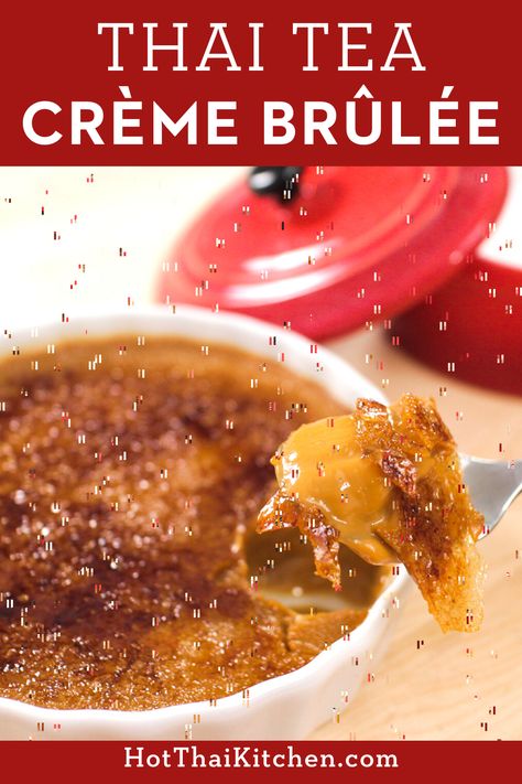 Add a Thai flare to a classic dessert by infusing Thai tea leaves! Creme brulee is an easy and elegant dessert that can be made in advance. And it's gluten free! #custard #thaitea #hotthaikitchen Thai Tea Creme Brulee, Thai Desserts Easy, Tea Creme Brulee, Gluten Free Custard, Gluten Free Asian Recipes, Cook Desserts, Thai Iced Tea, Thai Desserts, Asian Dessert