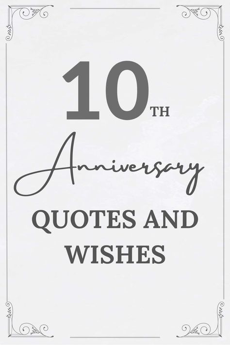 Wish friends, couples and your own partner a happy 10 anniversary with these 10th wedding anniversary quotes and wishes Tenth Anniversary Quotes, 10 Year Anniversary Quotes Marriage, 10 Year Wedding Anniversary Quotes, Wedding Anniversary Quotes For Couple, 10 Year Anniversary Quotes, Anniversary Card Messages, Anniversary Quotes For Couple, Happy 10 Year Anniversary, Anniversary Wishes For Friends