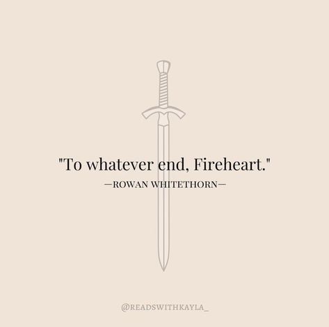 Fireheart Tog Tattoo, Throne Of Glass Quotes Wallpaper, Tog Quotes, Manon Dorian, Bookish Posters, Sjm Fanart, Sjm Quotes, Glass Bookmark, Fantasy Romance Art