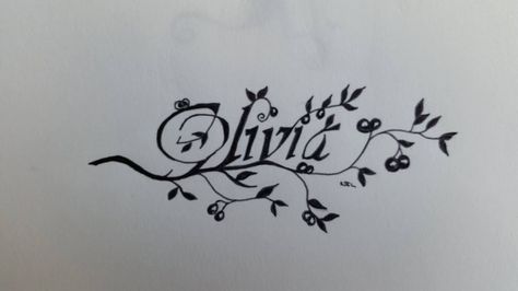 Another possibility Olivia Name Tattoo Ideas, Olivia Name Tattoo, Olivia Tattoo Name, Olivia Tattoo, Olivia Name, Kid Art, Name Tattoo, Name Tattoos, Tattoos Ideas