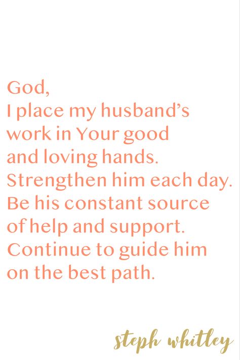 Supporting Your Husband Quotes, God Bless Our Marriage Quotes, Pray For Husband Work, Quotes For Hardworking Husband, In Sickness And In Health Quotes Marriage, Thank You God For My Husband, Prayer For My Husbands Work, Husband Of God, Proud Of My Husband Quotes Work