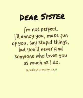 Teenager Quotes About Life, Sister Love Quotes, Sisters Quotes, Love Life Quotes, Sister Quotes, Life Quotes To Live By, Super Quotes, Bff Quotes, Trendy Quotes