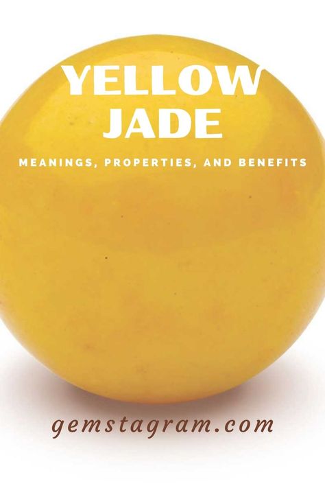 Yellow Jade Crystal Meaning, Yellow Jade Meaning, Jade Benefits, Yellow Meaning, Crystal Facts, Gem Meaning, Jade Meaning, Work Balance, Poor Digestion