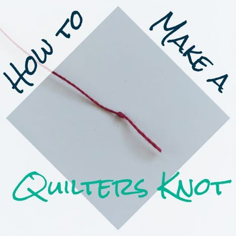 Quilters Knot, Quilting Tutorial, Beginner Sewing Projects Easy, Quilting For Beginners, Quilting Techniques, Quilting Tips, Sewing Projects For Beginners, Quilting Tutorials, Quilting Ideas