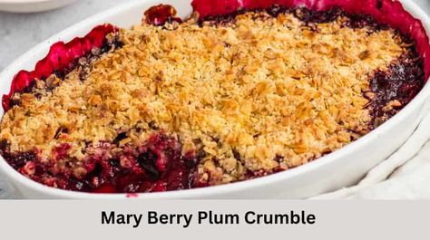 Easy Mary Berry Plum Crumble Recipe Mulberry Crumble Recipe, Plum Crumble Recipe, Plum Crumble, Pear Crumble, Blackberry Crumble, Mary Berry Recipe, Berry Recipes, British Desserts, Rhubarb Crumble