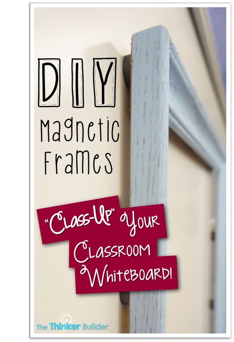 DIY Magnetic Frames: "Class-Up" Your Classroom Whiteboard! Above White Board Decor Classroom, Magnetic Rods In Classroom, Decorate White Board, Cute White Board Ideas, Classroom Whiteboard Organization, White Board Ideas, Whiteboard Organization, Daily Objectives, Classroom Whiteboard