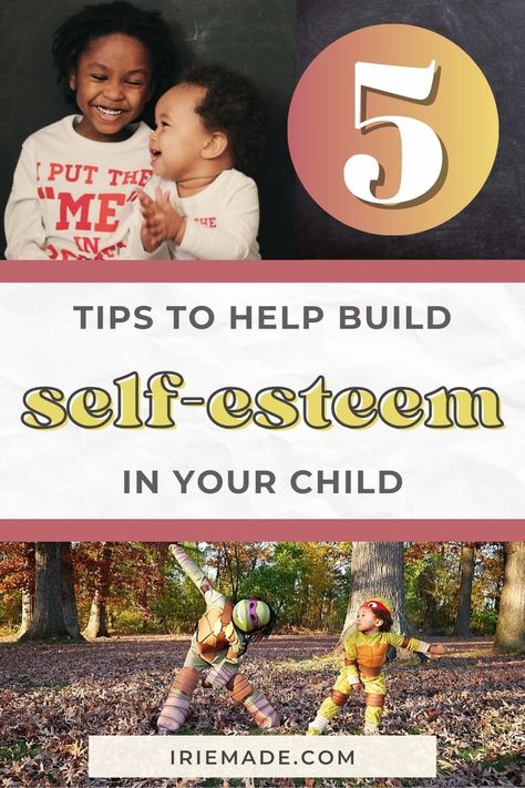 5 Essential Tips To Help Build Your Child’s Self-Esteem How To Boost Your Childs Confidence, Building Confidence In Teens, How To Help Your Child Build Confidence, Kid Affirmations Self Esteem, Gain Confidence Self Esteem Tips, Love Express, Building Self Esteem, Personal Journey, Negative Self Talk