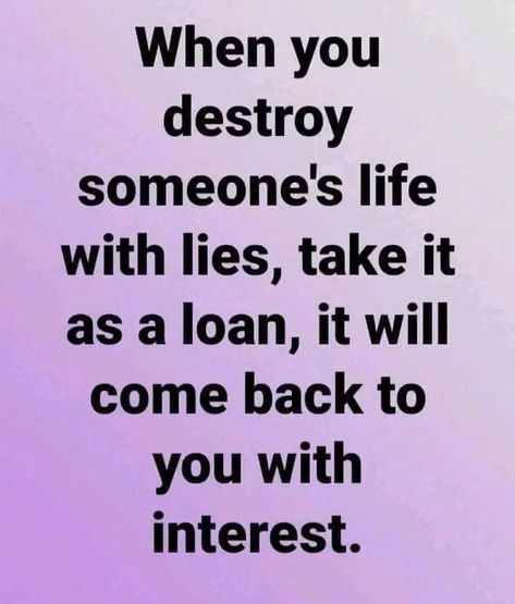 When you destroy someone's life with lifes, take it as a loan, it will come back to you with interest life quotes quotes life quotes and sayings best life quotes Family Affirmations, Life Choices Quotes, Choices Quotes, African Textile, Aesthetic Life, Inspirational Quotes God, Karma Quotes, Random Photos, Lesson Quotes