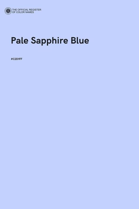 Pale Sapphire Blue - Color Name of Hex #C2D1FF Sapphire Color Palette, Sapphire Colour, Sapphire Blue Color, Pantone Colour Palettes, Hex Color Palette, Color Of The Day, Hex Color Codes, Color Images, Blue Colour Palette