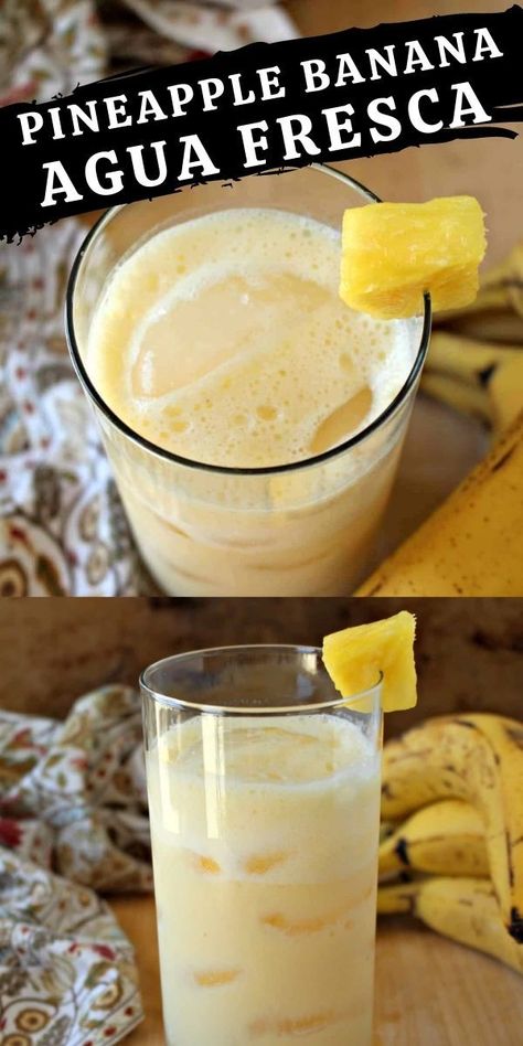 Banana Agua Fresca, Aqua Fresca Recipes, Cheese Burrito, Agua Fresca Recipe, Banana Drinks, Pineapple Drinks, Chocolate Chip Bread, Mexican Drinks, Drink Recipes Nonalcoholic