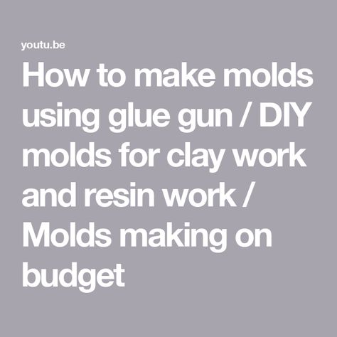 How to make molds using glue gun / DIY molds for clay work and resin work  / Molds making on budget Diy Casting Mold Recipe, Silicone Moulds For Resin, Mold Making Diy, How To Make Molds, Diy Resin Molds, Molds For Clay, Diy Resin Mold, Diy Molds, Epoxy Resin Projects