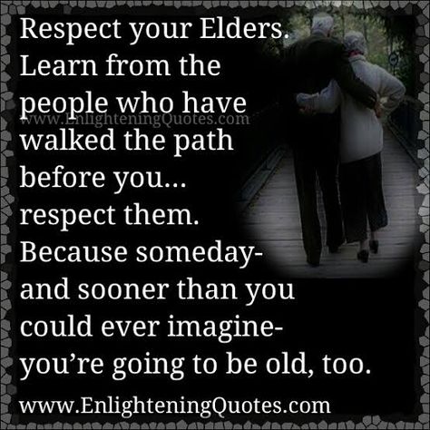 https://encrypted-tbn0.gstatic.com/images?q=tbn:ANd9GcSRemek5Zpex9GNbnbqnLXSIOMeWsoxvczVFg&usqp=CAU Respect Elders Quotes, Respecting Elders, Old People Quotes, Respect Pictures, Elderly Quote, Lesson Learned Quotes, Average Quotes, Getting Older Humor, Strength Quotes For Women