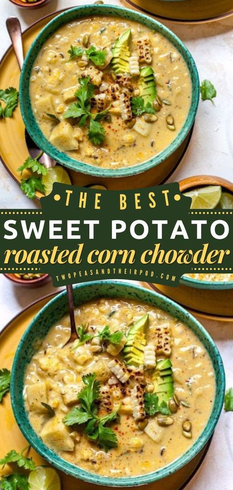 Sweet Potato Roasted Corn Chowder, comfort food recipes, easy comfort food dinner Roasted Corn Chowder, Sweet Potato Roasted, Sweet Potatoes Roasted, Potato Roasted, Vegan Corn Chowder, Two Peas And Their Pod, Potato Corn Chowder, Roasted Poblano Peppers, Roasted Poblano