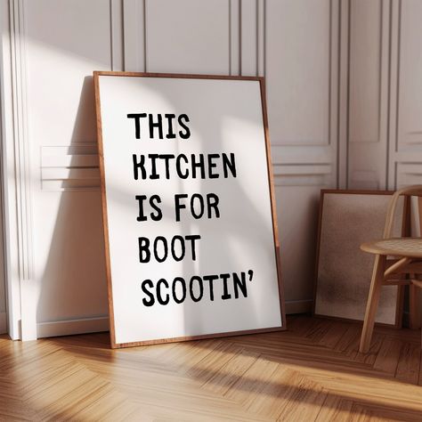 Kitchen Print, Funny Typography, Cute Quote Poster, Western Wall Art, Minimalist Decor, Dance Art, Boot Scoot Sign, Digital Download - Etsy Western Home Decor Minimalist, Modern Western Home Decor Kitchen, Western Minimalist Decor, Western Wall Decor Ideas, Western Kitchen Ideas, Boho Western Home Decor, Western Apartment Decor, Appartment Decor Ideas, Ranch House Kitchen