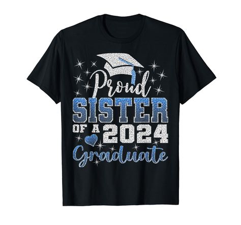 PRICES MAY VARY. Proud Sister of a 2024 graduate shirt Proud Sister Class Of 2024 graduate squad Graduation Ceremony honor graduate Senior party Proud Sister of a college Grad Matching Family Proud mom dad brother aunt uncle grandma grandpa parent mama de grad cousin Proud Sister of 2024 Graduate family Preschool Kindergarten Elementary Middle school junior High School 5th 8th 12th grade College University Mba master PhD Summa Magna Cum Laude Salutatorian Valedictorian gown cap stole sash tassel Family Preschool, 2024 Graduate, Senior Party, Graduation Shirt, College T Shirts, 12th Grade, Graduation Shirts, The Graduate, Junior High School