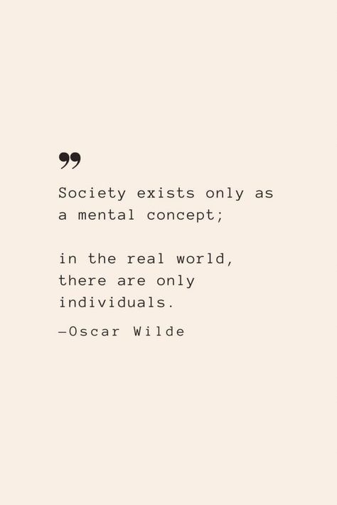 Oliver Wilde Quotes, Oscar Wilde Quotes Wallpaper, Real World Quotes, Literature Quotes Philosophy, Oscar Wilde Poems, Quotes On Society, Individual Quotes, Quotes About Society, Quotes Oscar Wilde