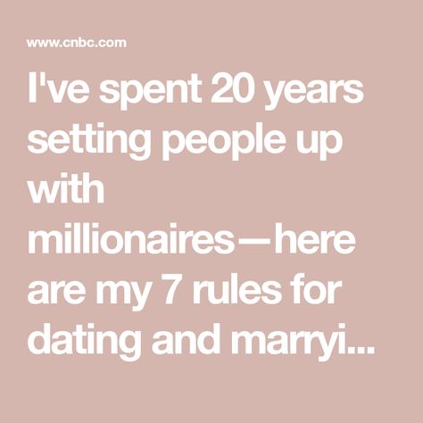 I've spent 20 years setting people up with millionaires—here are my 7 rules for dating and marrying rich Marrying Rich, Marry Rich, Marry For Money, Rules For Dating, Divorce Agreement, Millionaire Matchmaker, Millionaire Dating, Social Circle, Complicated Relationship