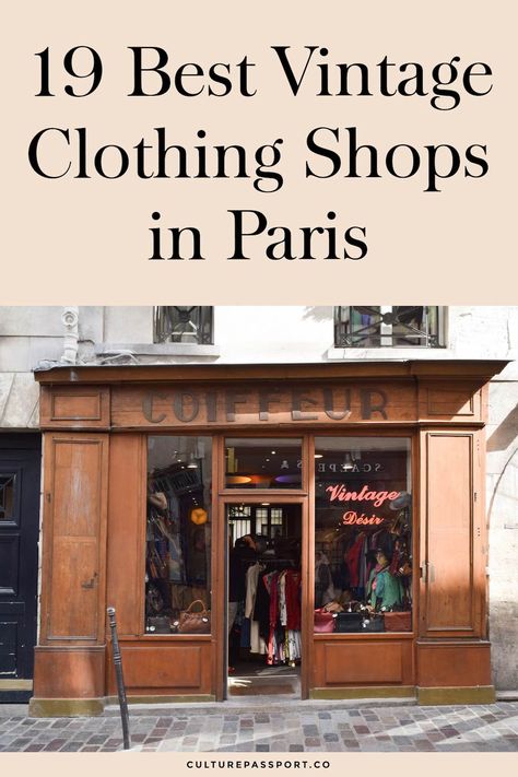 19 Best Vintage Clothing Shops In Paris Vintage Clothing Stores In Paris, Vintage Shopping In Paris, Paris Vintage Stores, Vintage Stores Paris, Vintage Shops In Paris, Paris Shops, Shop In Paris, Vintage Stores, French Lifestyle