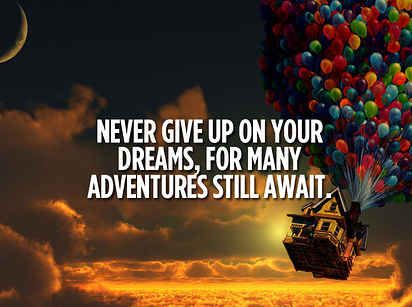 "Never give up on your dreams, for many adventures still await." #up #disneyup #disney #disneyquotes #moviequotes #quote Up Movie Quotes, Up The Movie, Up Movie, Disney Movie Quotes, Disney Up, Senior Quotes, Dale Carnegie, Up Quotes, Quotes Disney