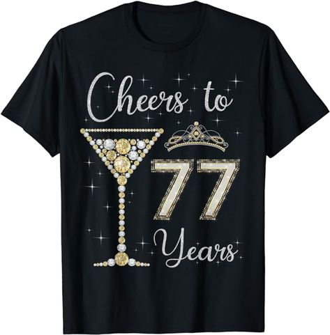 Cheers to 77 Years Old 77th Birthday Women Queen Bday Party design for women, Cheers to 77 years shirt, Cheers to 77 years design, Cheers to 77 years t-shirt, Cheers to 77 years Birthday design for Mom, Daughter, Sister, Aunt, Grandma, Niece, Wife, Friend.
Cheers to 77 years, 77th birthday Party design, This queen makes 77 look fabulous, Stepping into my 77th Birthday with god's grace and Mercy, hello 77, chapter 77, blessed at 77, fabulous at 77, 77 and blessed, 77 years old queen birthday 40th Birthday For Women, 98th Birthday, 81st Birthday, 77th Birthday, 92nd Birthday, Grace And Mercy, 88th Birthday, 62nd Birthday, 57th Birthday