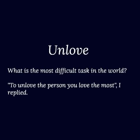 I Want To Stop Loving You Quotes, Can You Stop Loving Someone, I Want To Be With You But I Cant, You Never Stop Loving Someone, Quotes About Loving Someone You Cant Be With, If You Don’t Love Me Quotes, Loving And Hating Someone, Never Stop Loving Quotes, All I Want Is Someone To Love Me