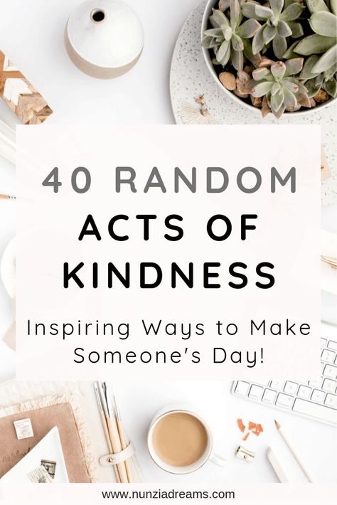 40 Random Acts of Kindness Ideas | NunziaDreams Small Acts Of Kindness Ideas, Random Acts Of Kindness Ideas, Acts Of Kindness Ideas, Kindness Ideas, Kindness Gifts, Saying Hello, Kindness Matters, Acts Of Kindness, Spread Kindness