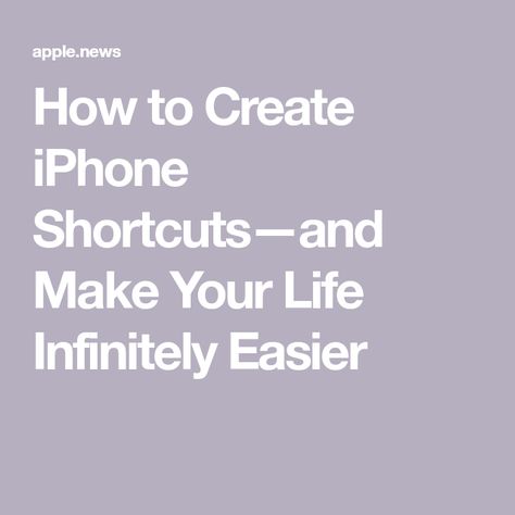 How to Create iPhone Shortcuts—and Make Your Life Infinitely Easier How To Add Shortcuts On Iphone, How To Use Shortcuts On Iphone, How To Use Shortcuts To Change Apps, How To Change App Icons Iphone Shortcuts, Shortcuts Iphone, How To Create Shortcuts On Iphone, Iphone Shortcuts, Smartphone Hacks, Iphone Video