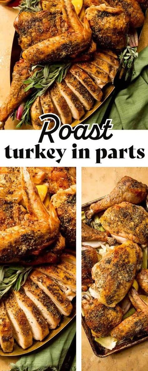 Roast Turkey in Parts Turkey Parts Recipe, How To Roast Turkey, Cranberry Curd Tart, Warm Sandwiches, Turkey Roasted, Cranberry Curd, Warming Recipes, Potato Au Gratin, Hasselback Sweet Potatoes