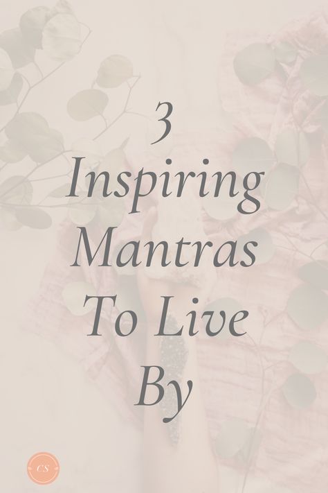 Three inspiring mantras to live by. Mantras can be a powerful tool to channel the emotions and energy you hope to achieve. Check out these four mantras for to incorporate into your daily life. Mantras To Live By, Mantras To Live By Affirmations, Inspiring Mantras, Mantra For Success, Worth Affirmations, Center Yourself, Motherhood Quotes, Meditation Mantras, Affirmations For Women